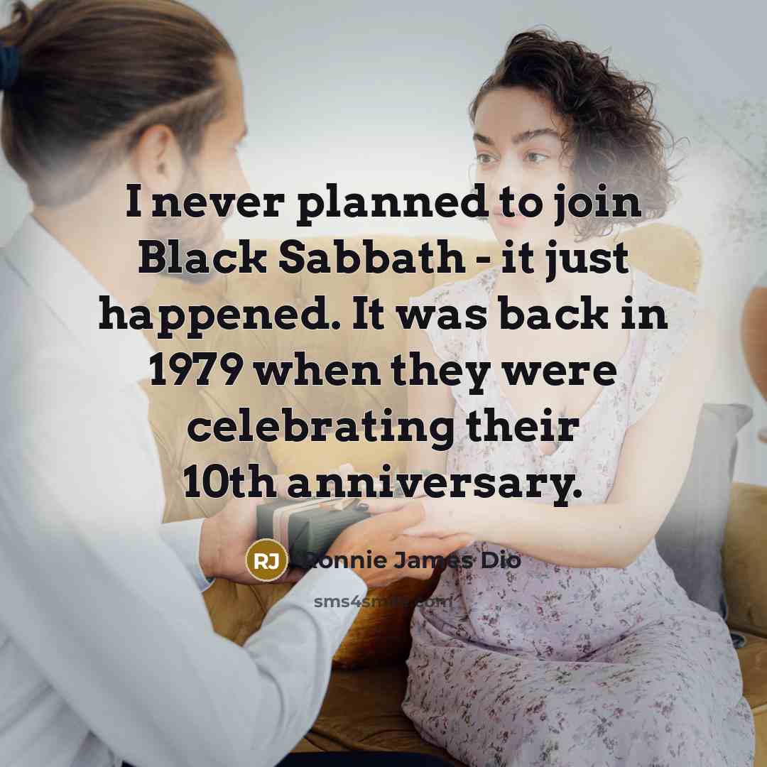 “I never planned to join Black Sabbath - it just…” quote by Ronnie James Dio