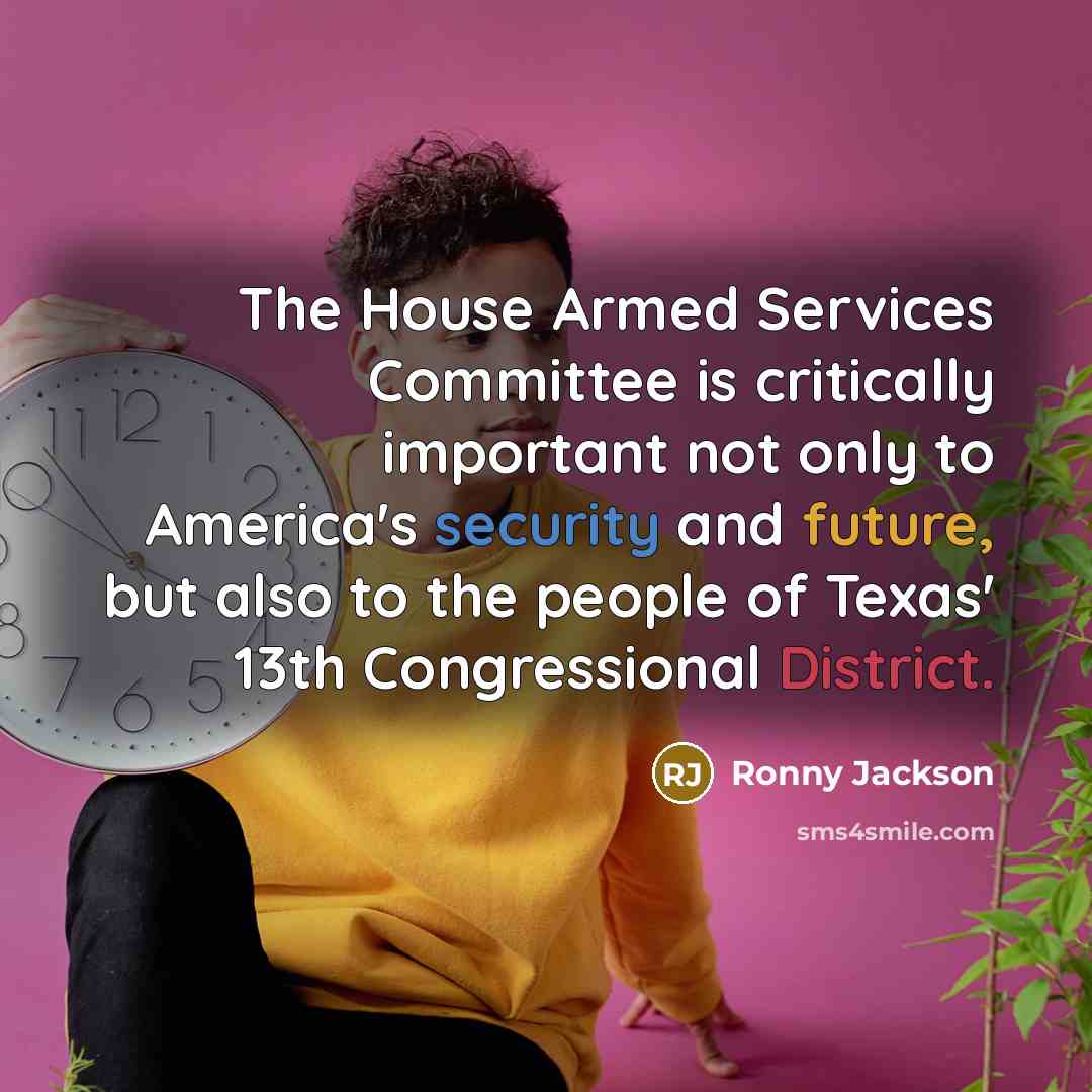“The House Armed Services Committee is critically important not only…” quote by Ronny Jackson
