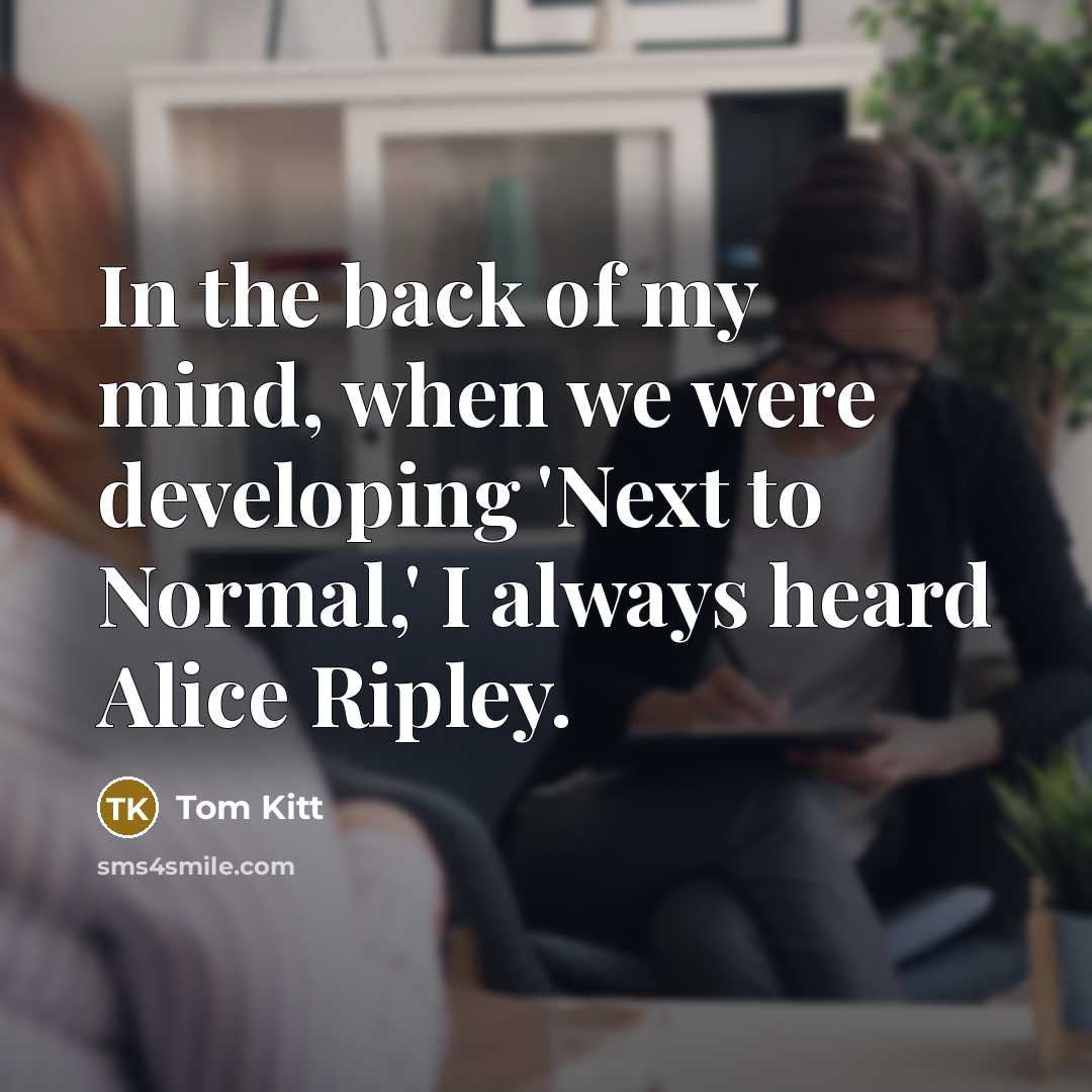 “In the back of my mind, when we were developing…” quote by Tom Kitt