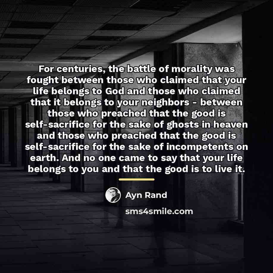 “For centuries, the battle of morality was fought between those…” quote by Ayn Rand
