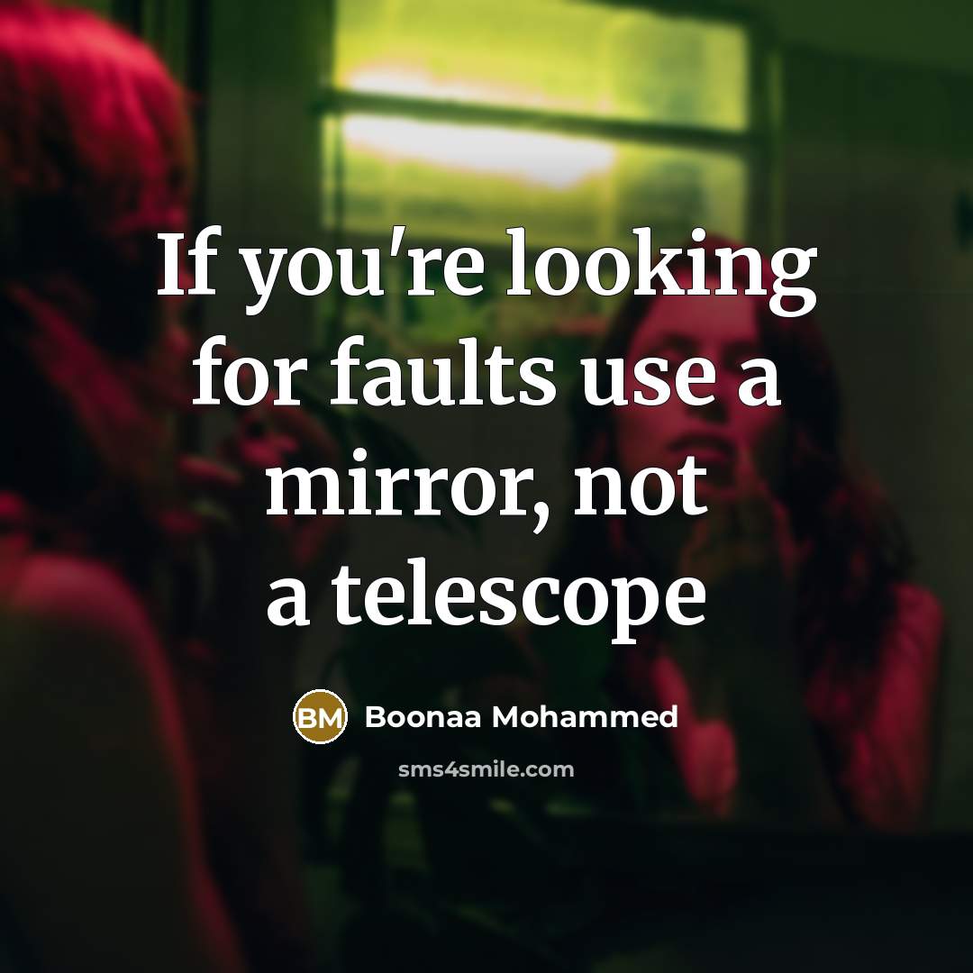 “If you're looking for faults use a mirror, not a…” quote by Boonaa Mohammed