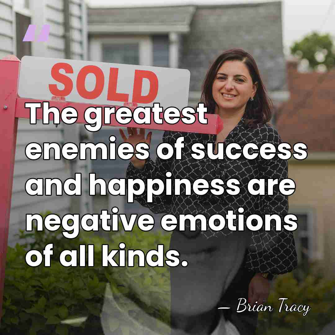 The greatest enemies of success and happiness are negative emotions of all&hellip; - Brian Tracy