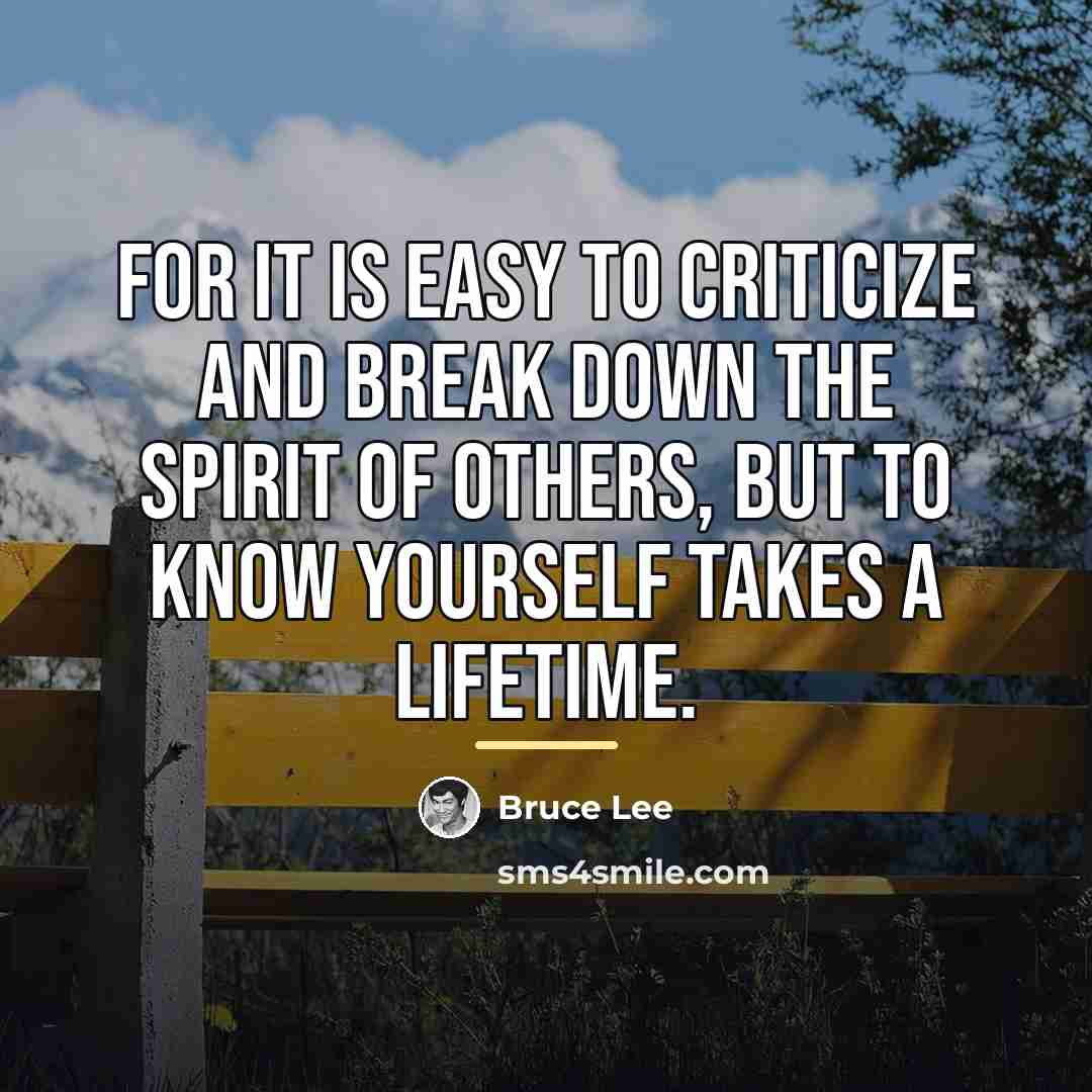 “For it is easy to criticize and break down the…” quote by Bruce Lee