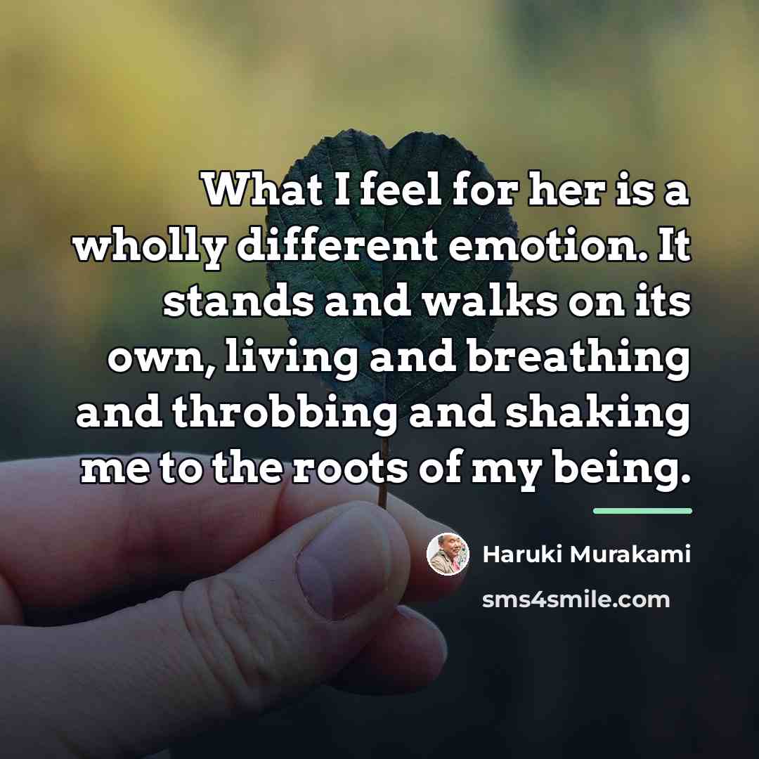 “What I feel for her is a wholly different emotion.…” quote by Haruki Murakami