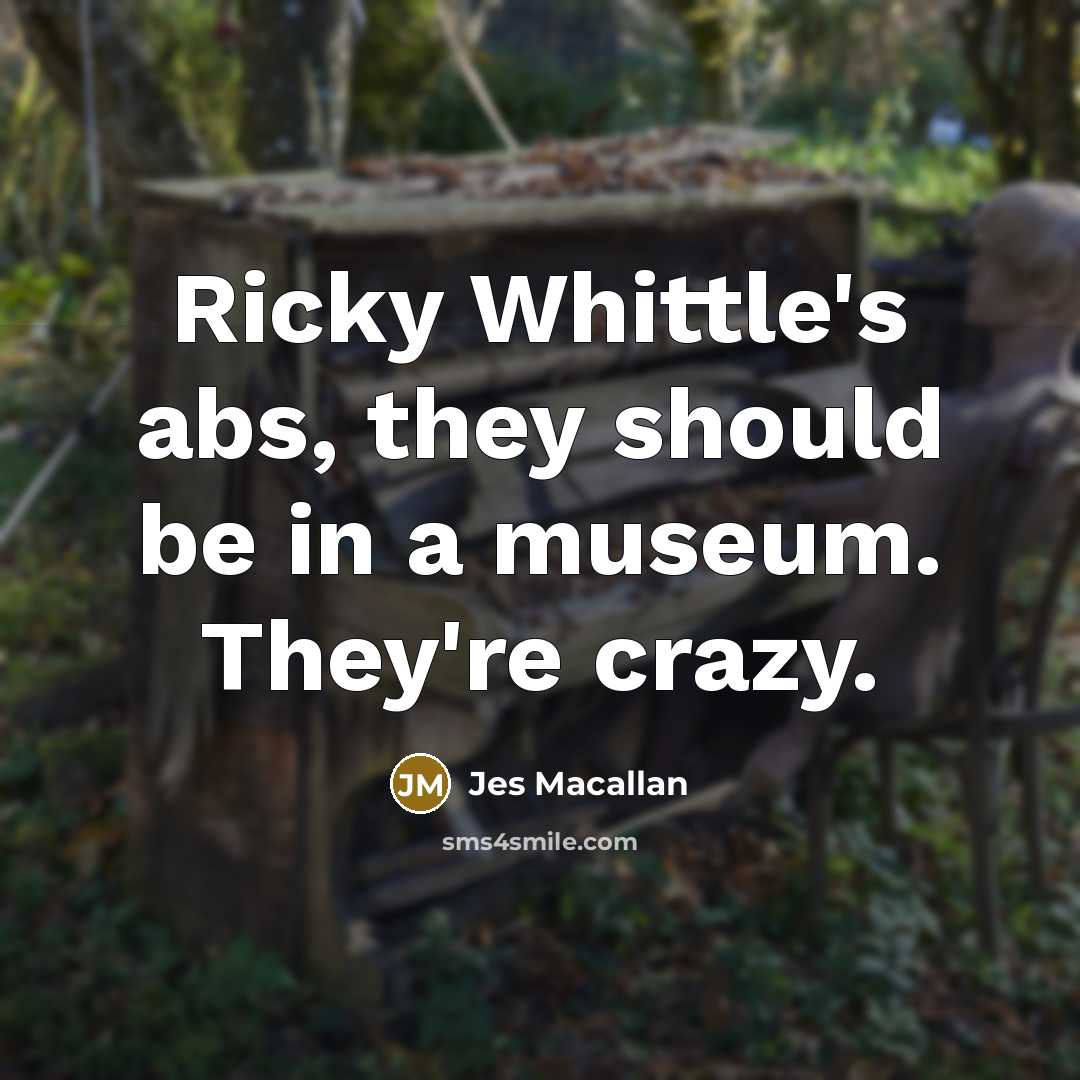 “Ricky Whittle's abs, they should be in a museum. They're…” quote by Jes Macallan
