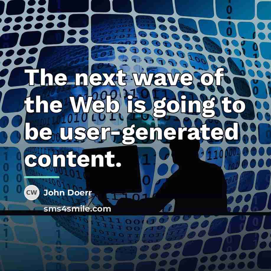 “The next wave of the Web is going to be…” quote by John Doerr