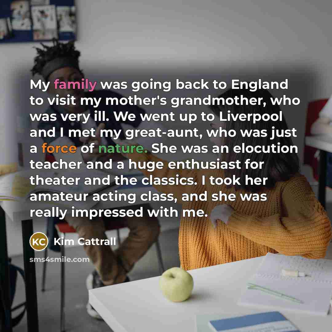 “My family was going back to England to visit my…” quote by Kim Cattrall