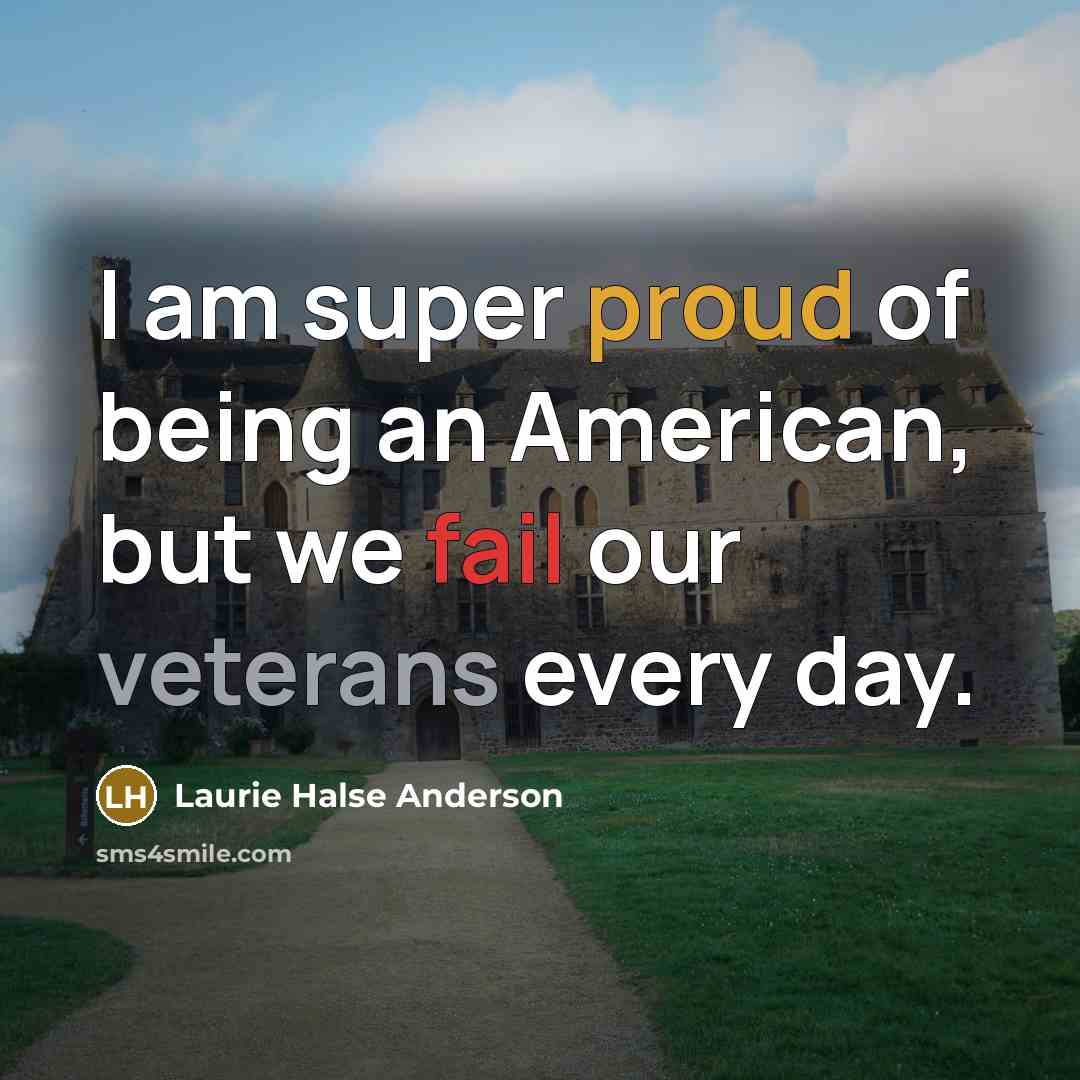 “I am super proud of being an American, but we…” quote by Laurie Halse Anderson