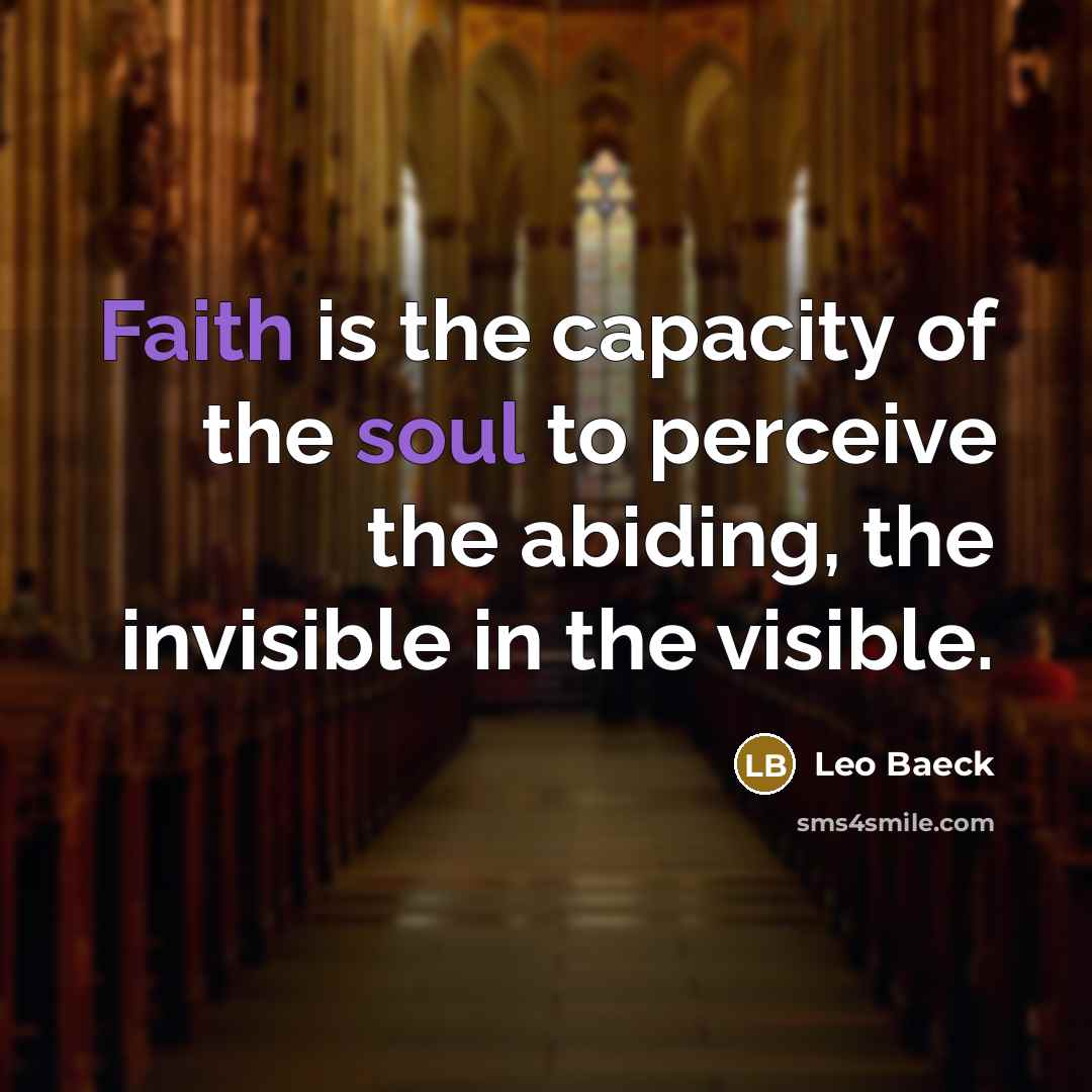 “Faith is the capacity of the soul to perceive the…” quote by Leo Baeck