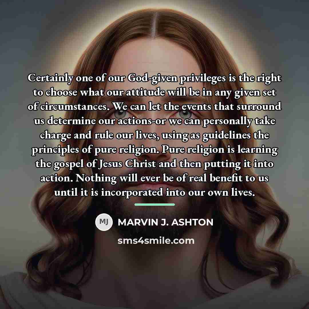 “Certainly one of our God-given privileges is the right to…” quote by Marvin J. Ashton