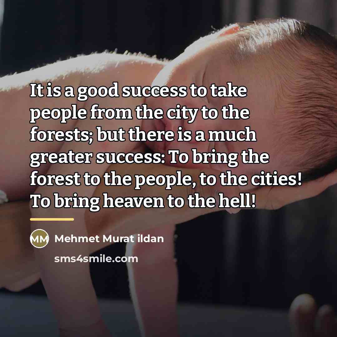“It is a good success to take people from the…” quote by Mehmet Murat Ildan