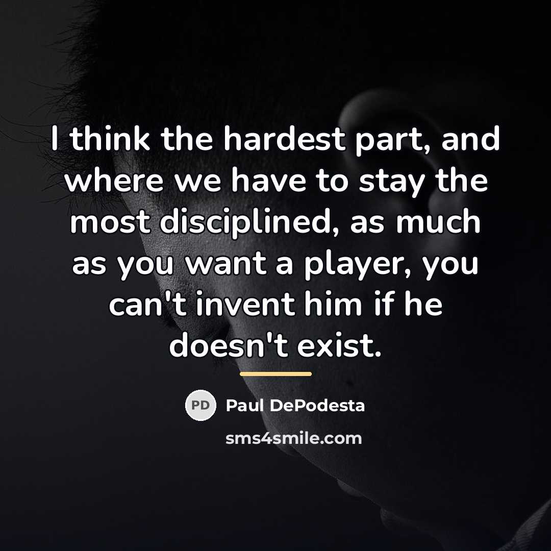 “I think the hardest part, and where we have to…” quote by Paul DePodesta