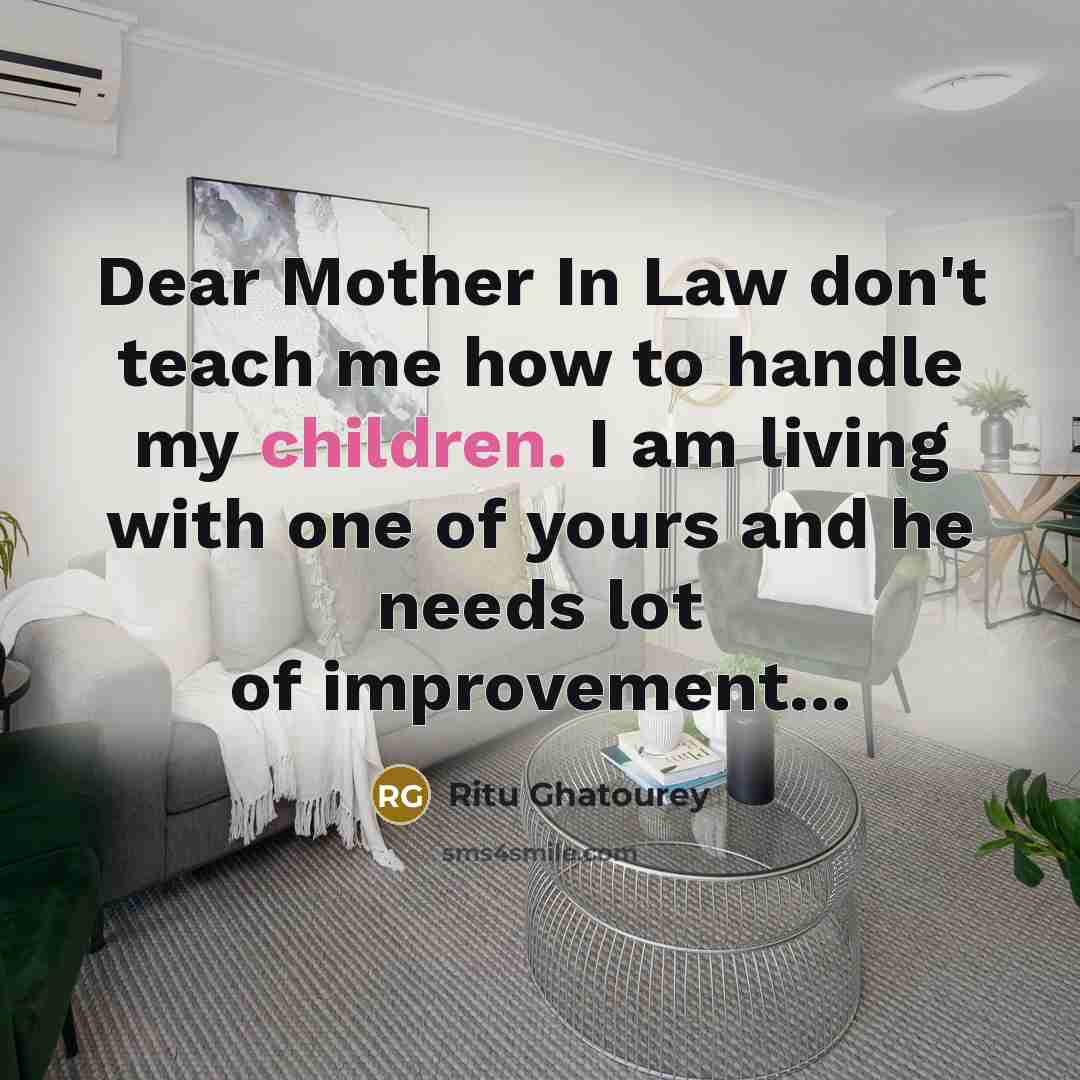 “Dear Mother In Law don't teach me how to handle…” quote by Ritu Ghatourey