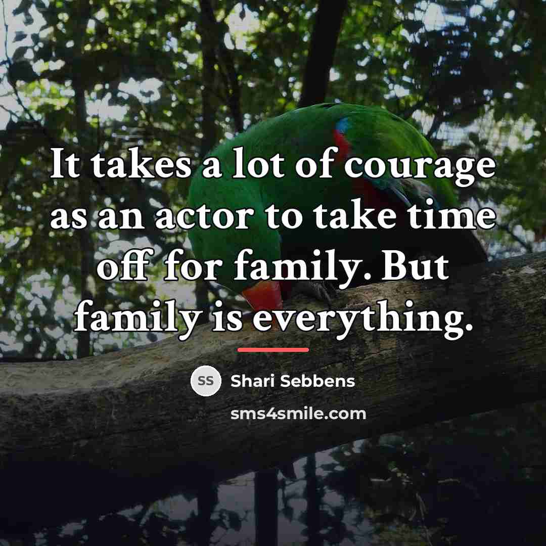 “It takes a lot of courage as an actor to…” quote by Shari Sebbens