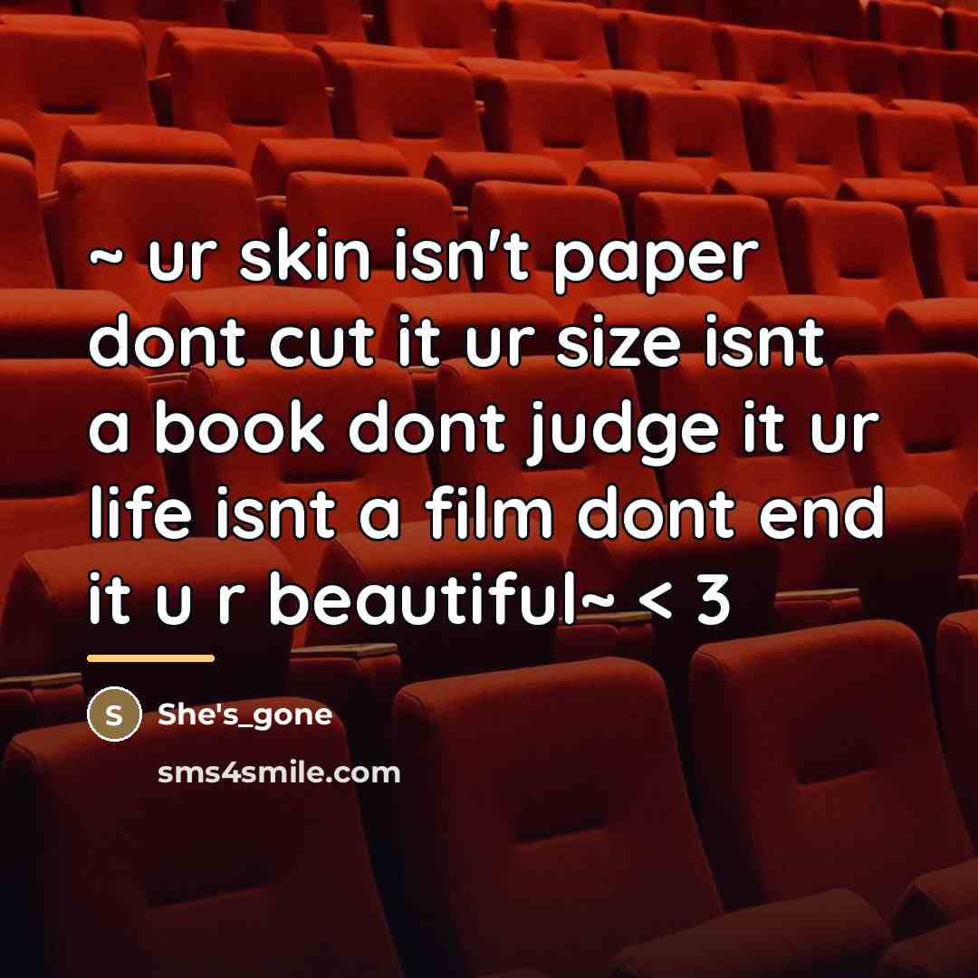 “~ ur skin isn't paper dont cut it ur size…” quote by She's_gone