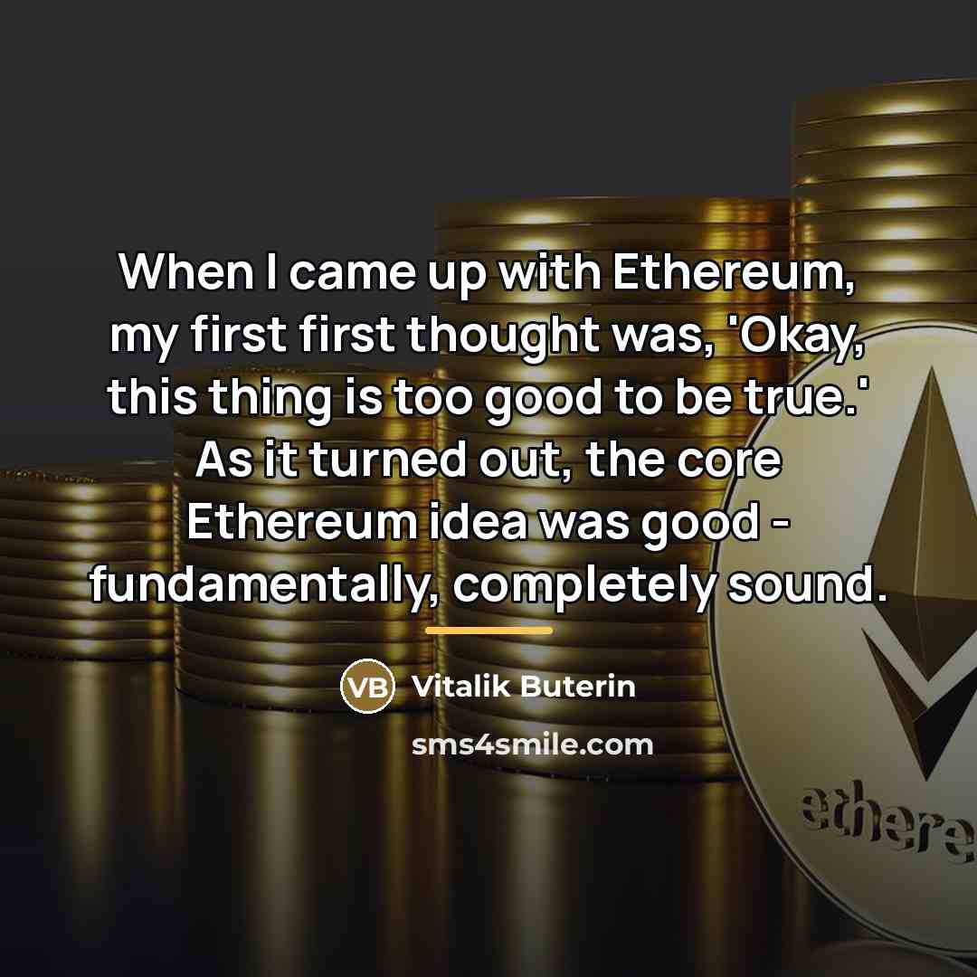“When I came up with Ethereum, my first first thought…” quote by Vitalik Buterin