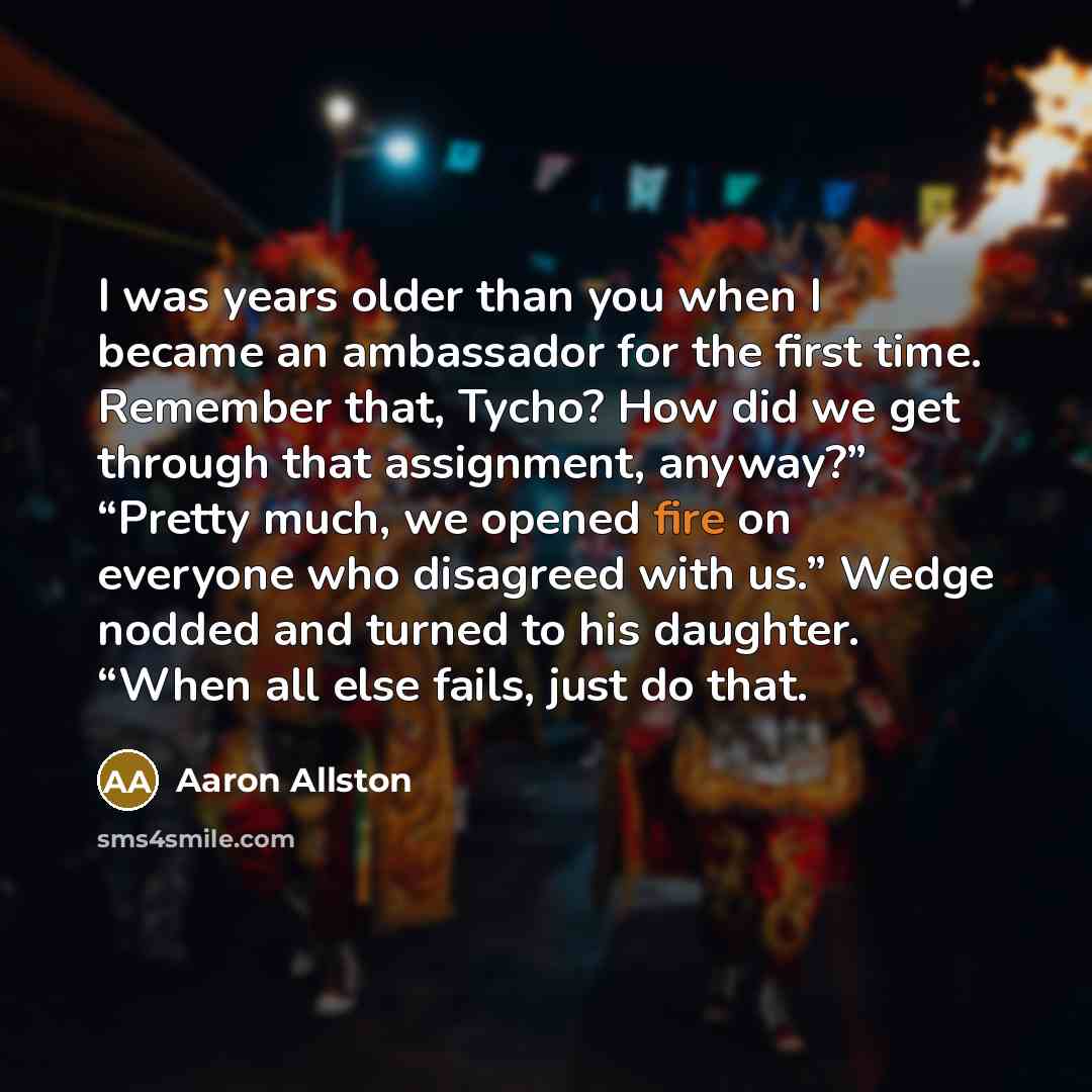 “I was years older than you when I became an…” quote by Aaron Allston