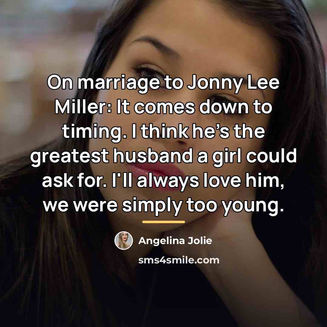 “On marriage to Jonny Lee Miller: It comes down to…” quote by Angelina Jolie