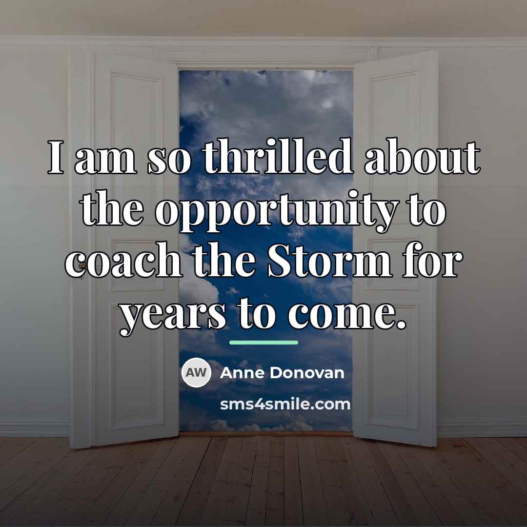 “I am so thrilled about the opportunity to coach the…” quote by Anne Donovan