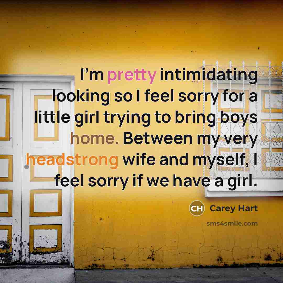 “I'm pretty intimidating looking so I feel sorry for a…” quote by Carey Hart
