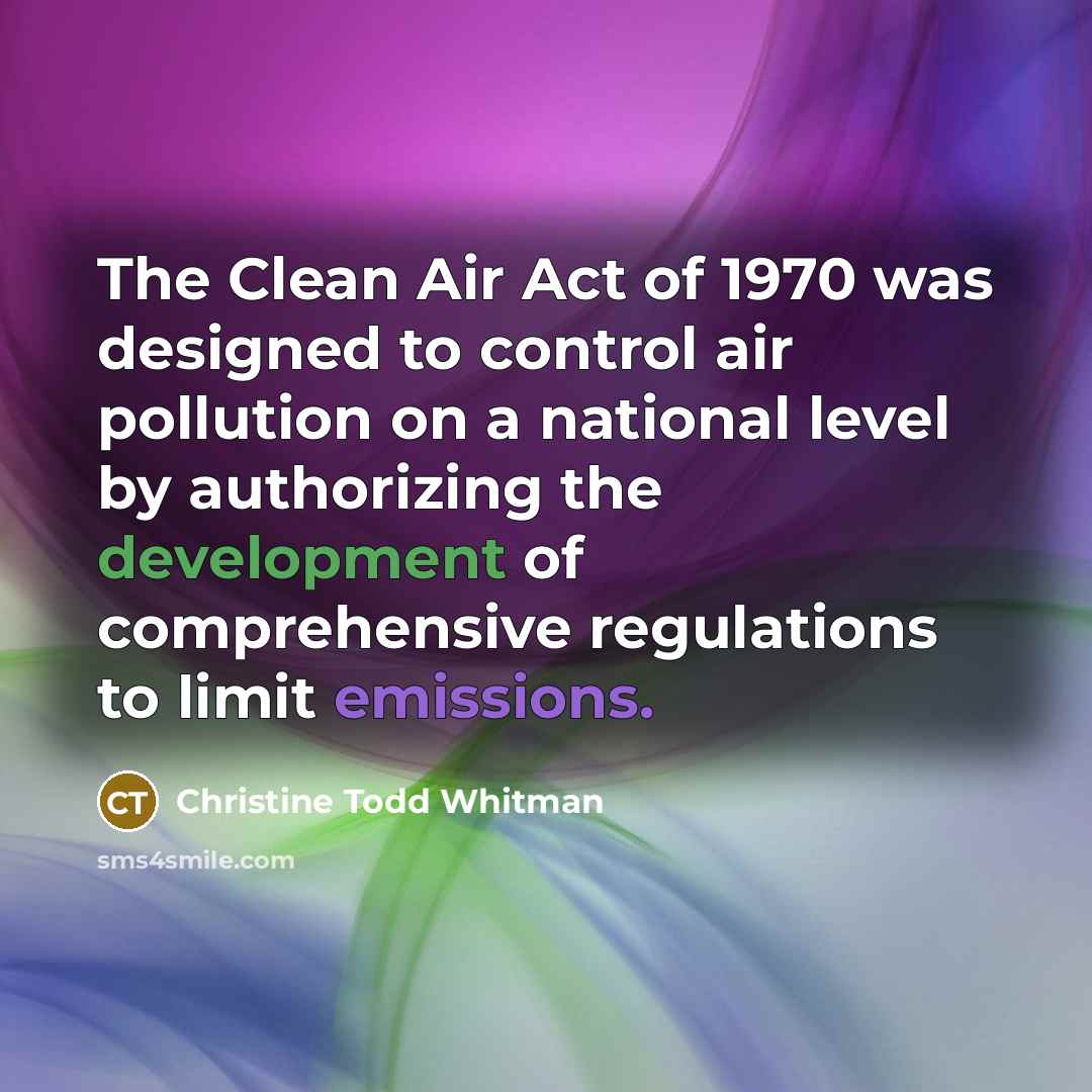 “The Clean Air Act of 1970 was designed to control…” quote by Christine Todd Whitman