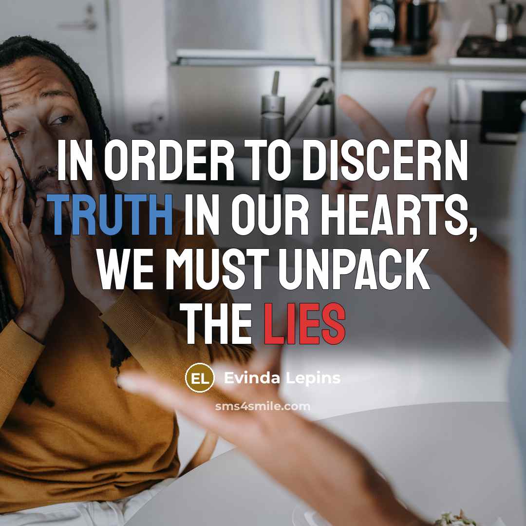 “In order to discern truth in our hearts, we must…” quote by Evinda Lepins