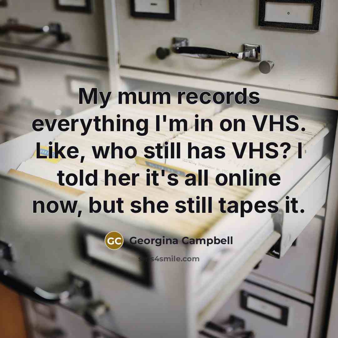 “My mum records everything I'm in on VHS. Like, who…” quote by Georgina Campbell