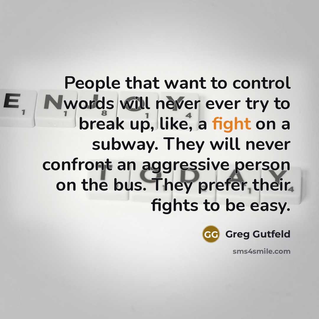 “People that want to control words will never ever try…” quote by Greg Gutfeld
