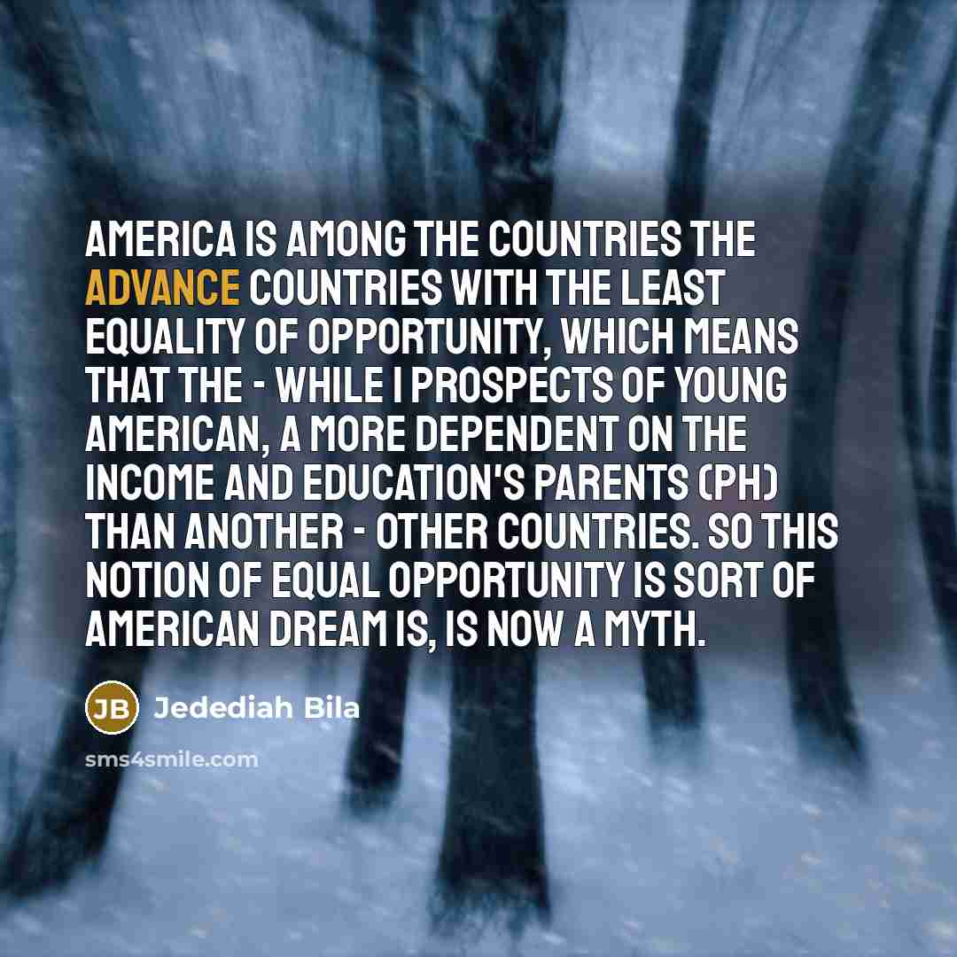 “America is among the countries the advance countries with the…” quote by Jedediah Bila