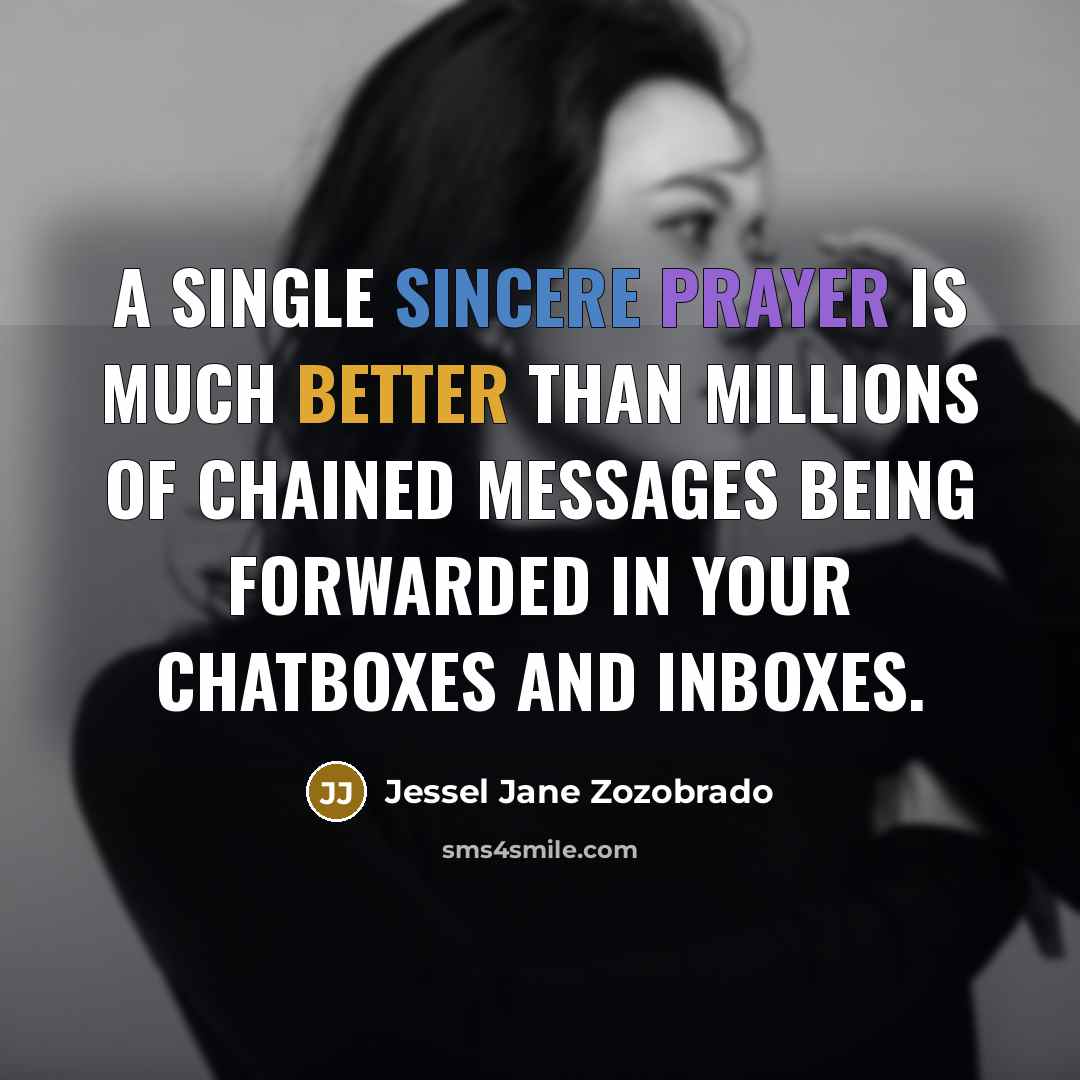 “A SINGLE SINCERE PRAYER is much better than millions of…” quote by Jessel Jane Zozobrado