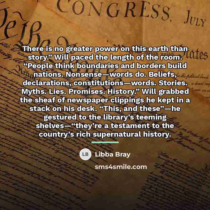 “There is no greater power on this earth than story.”…” quote by Libba Bray
