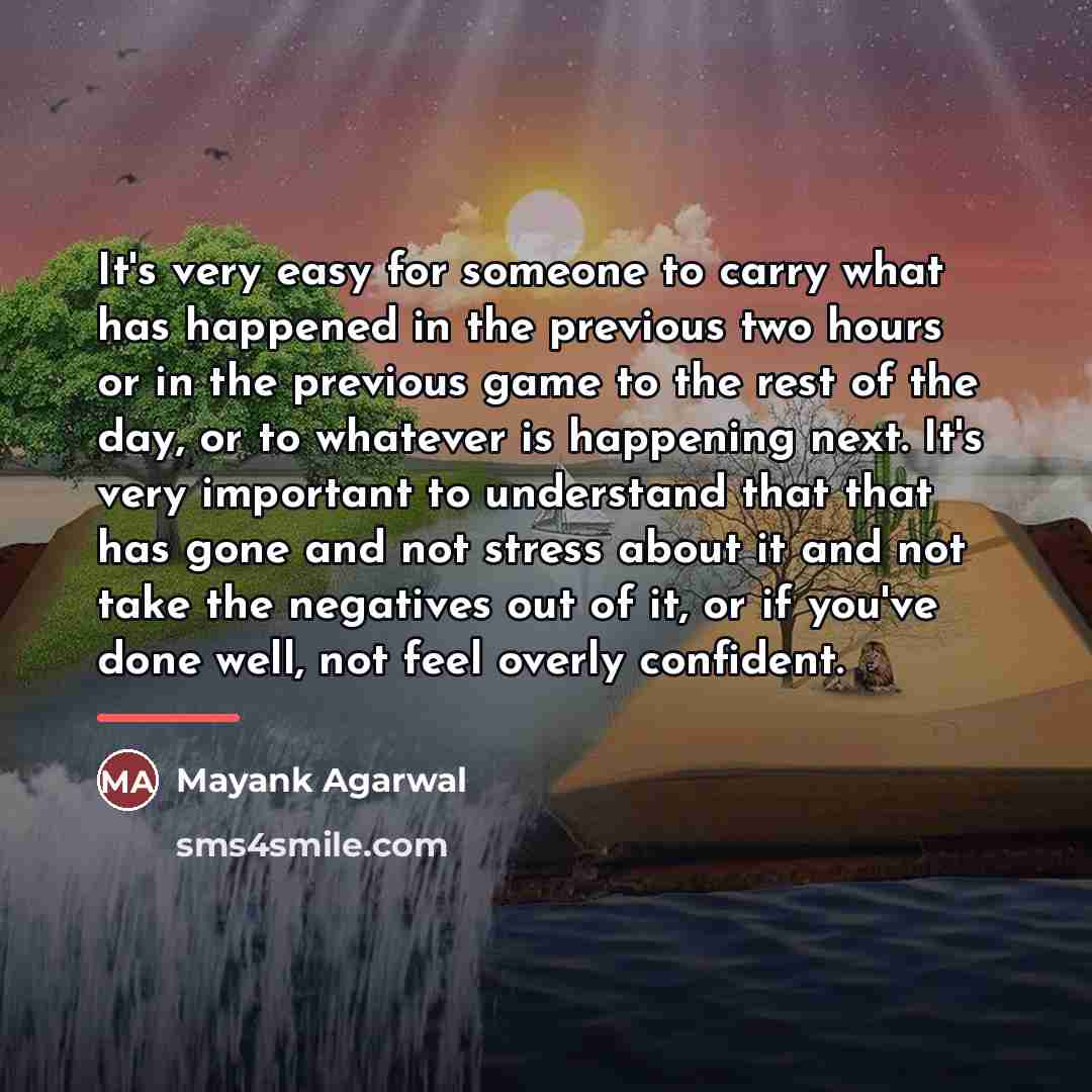 “It's very easy for someone to carry what has happened…” quote by Mayank Agarwal