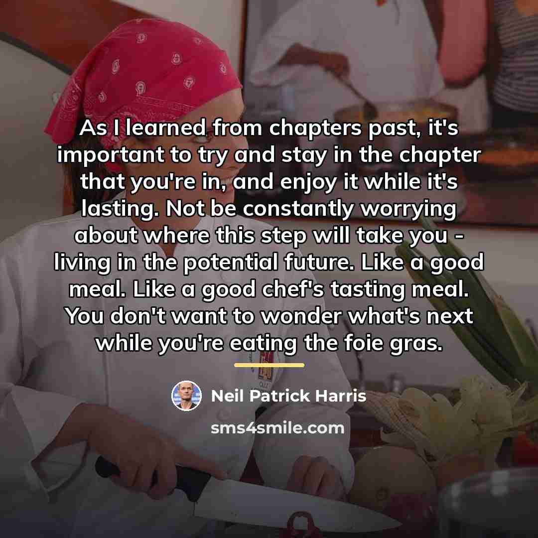 “As I learned from chapters past, it's important to try…” quote by Neil Patrick Harris