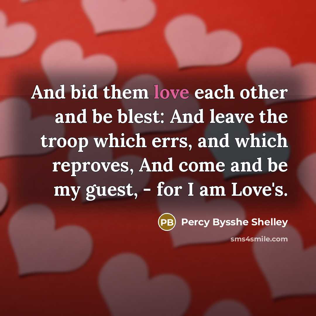 “And bid them love each other and be blest: And…” quote by Percy Bysshe Shelley