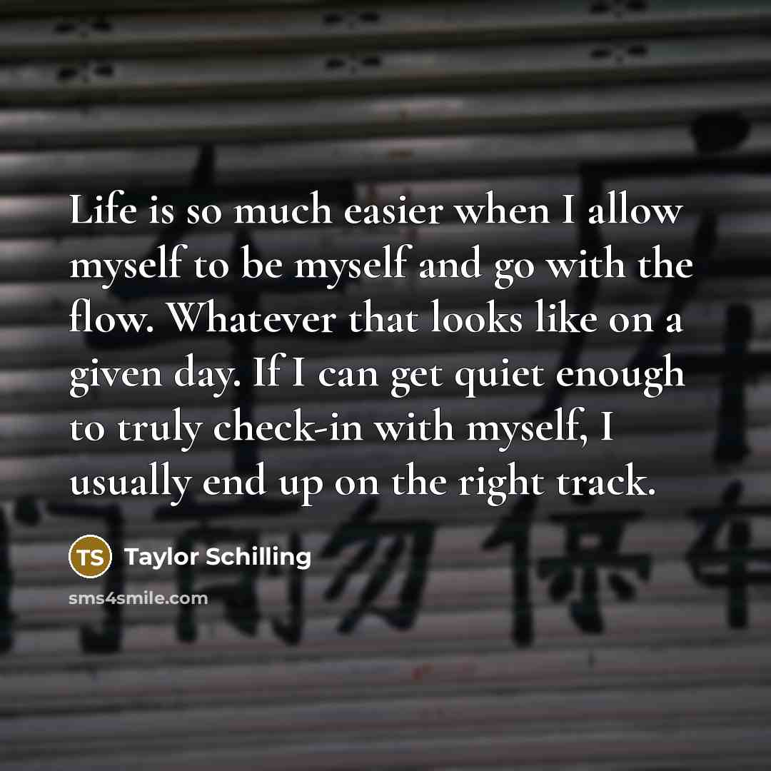 “Life is so much easier when I allow myself to…” quote by Taylor Schilling