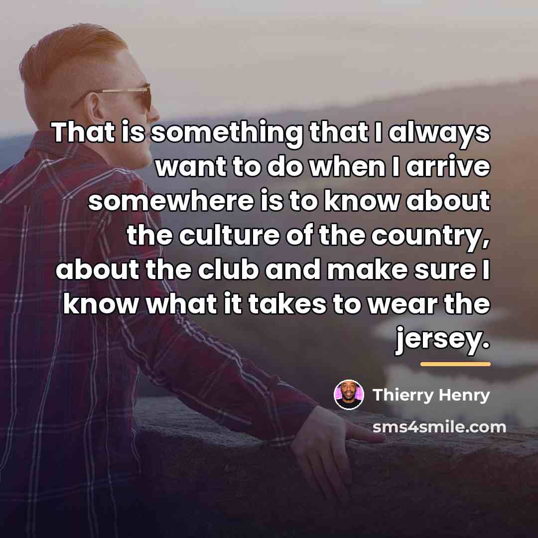 “That is something that I always want to do when…” quote by Thierry Henry