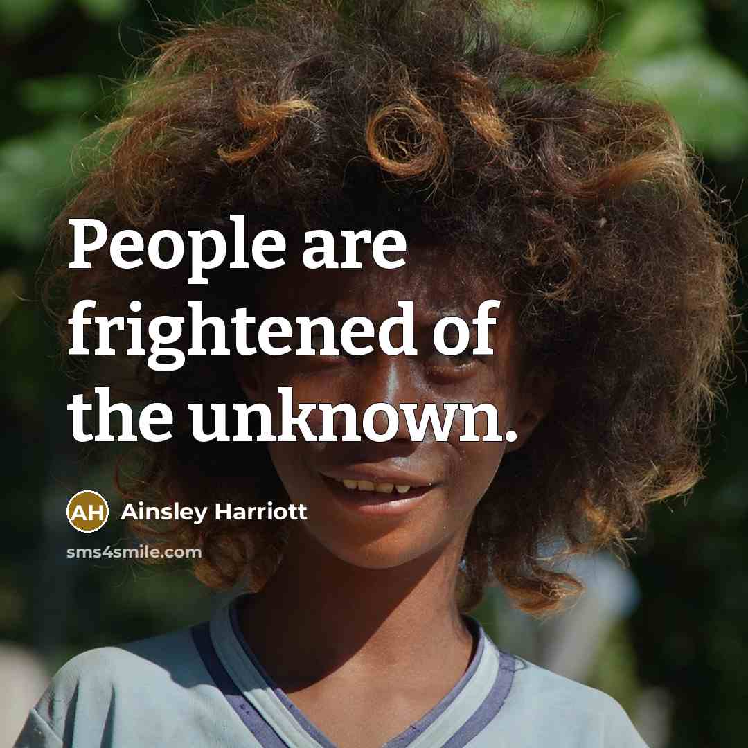 “People are frightened of the unknown.…” quote by Ainsley Harriott