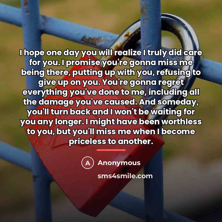 “I hope one day you will realize I truly did…” quote by Anonymous