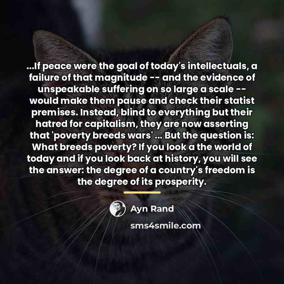 “...If peace were the goal of today's intellectuals, a failure…” quote by Ayn Rand