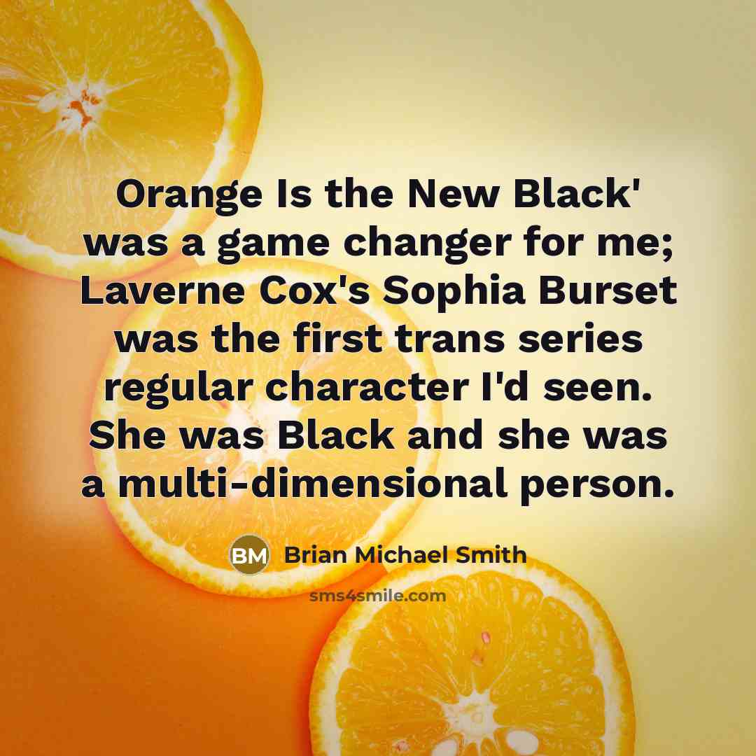 “Orange Is the New Black' was a game changer for…” quote by Brian Michael Smith