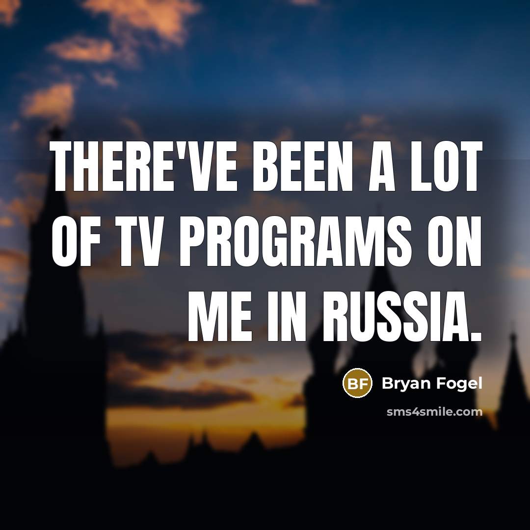 “There've been a lot of TV programs on me in…” quote by Bryan Fogel