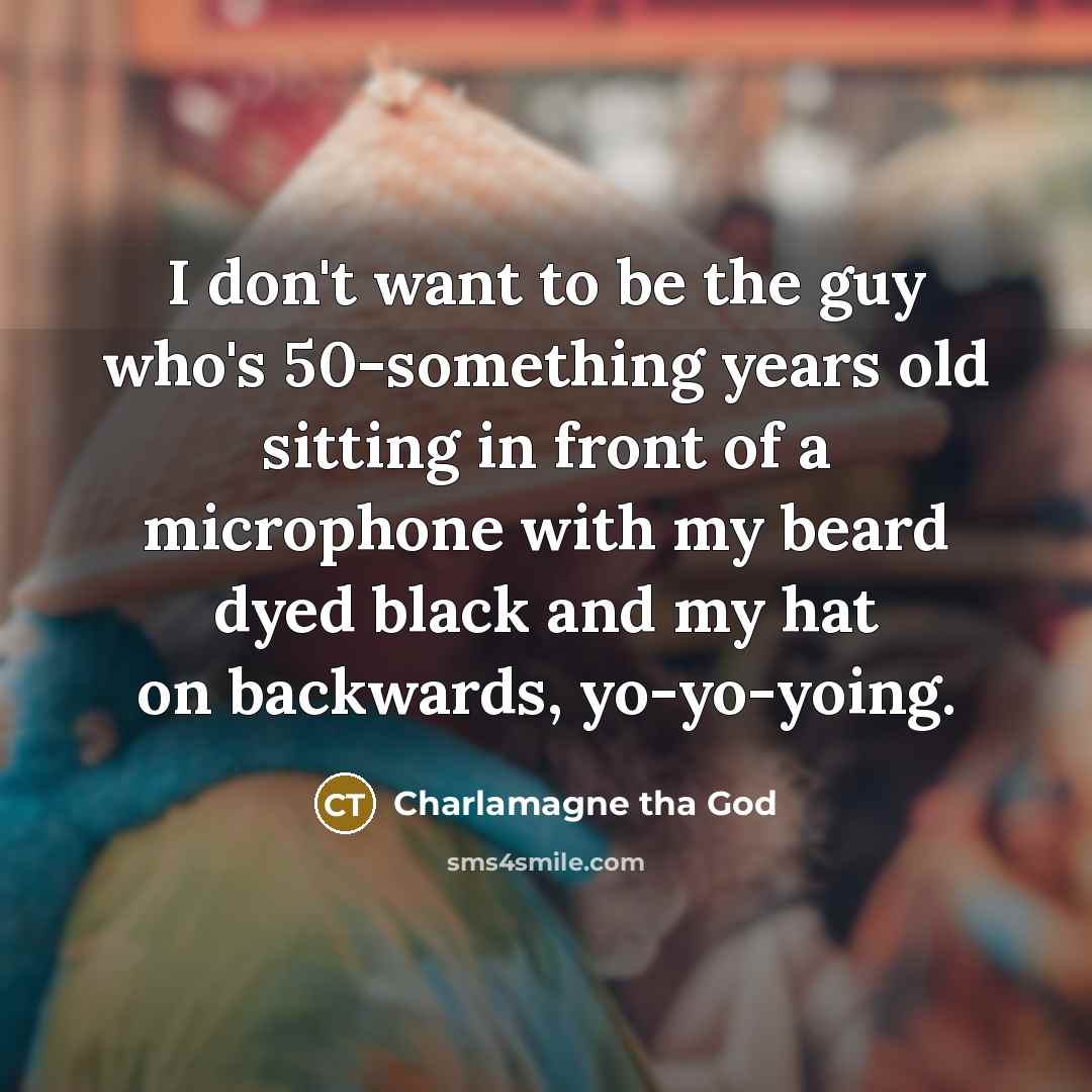 “I don't want to be the guy who's 50-something years…” quote by Charlamagne tha God