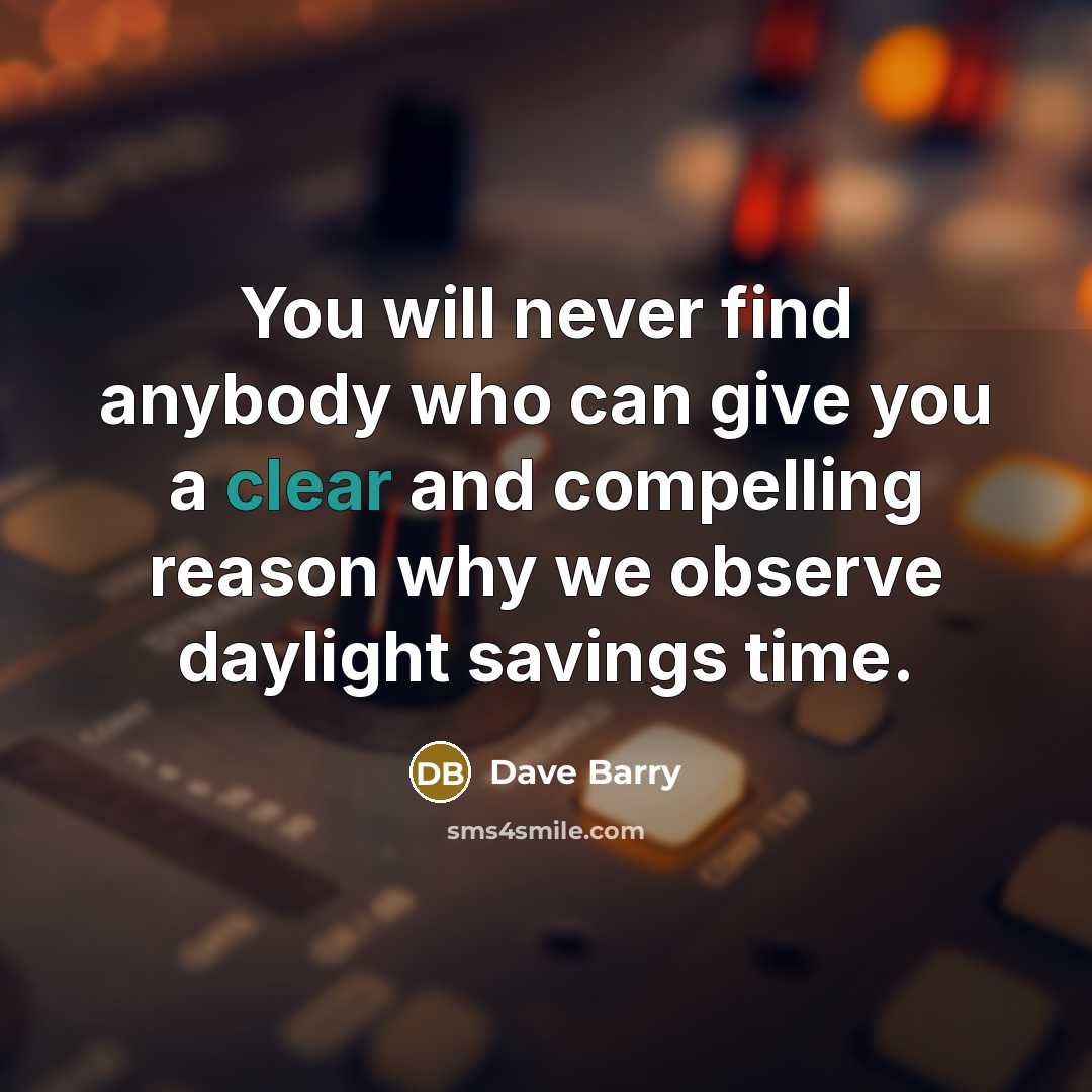 “You will never find anybody who can give you a…” quote by Dave Barry