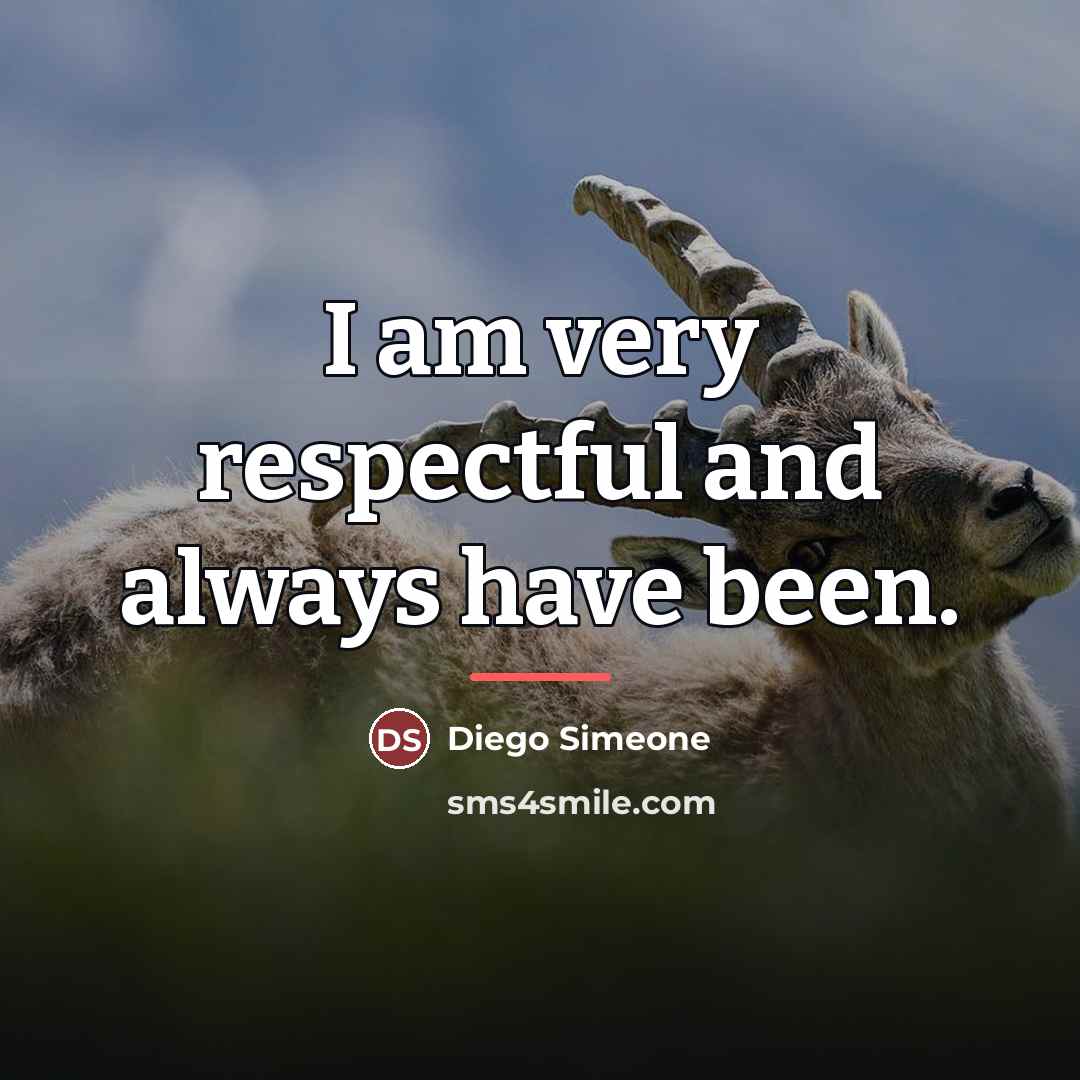 “I am very respectful and always have been.…” quote by Diego Simeone