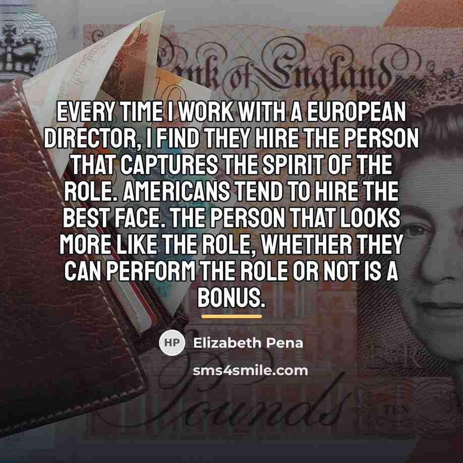 “Every time I work with a European director, I find…” quote by Elizabeth Pena