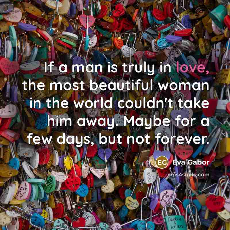 “If a man is truly in love, the most beautiful…” quote by Eva Gabor