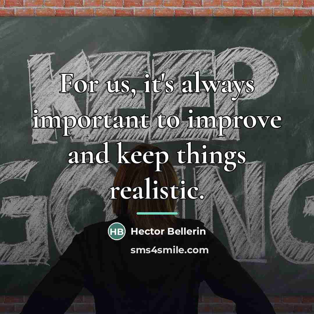 “For us, it's always important to improve and keep things…” quote by Hector Bellerin