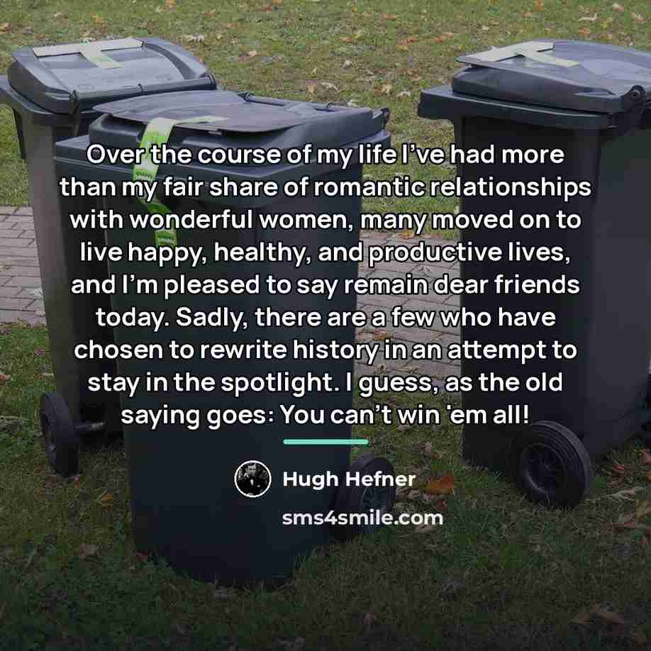 “Over the course of my life I've had more than…” quote by Hugh Hefner
