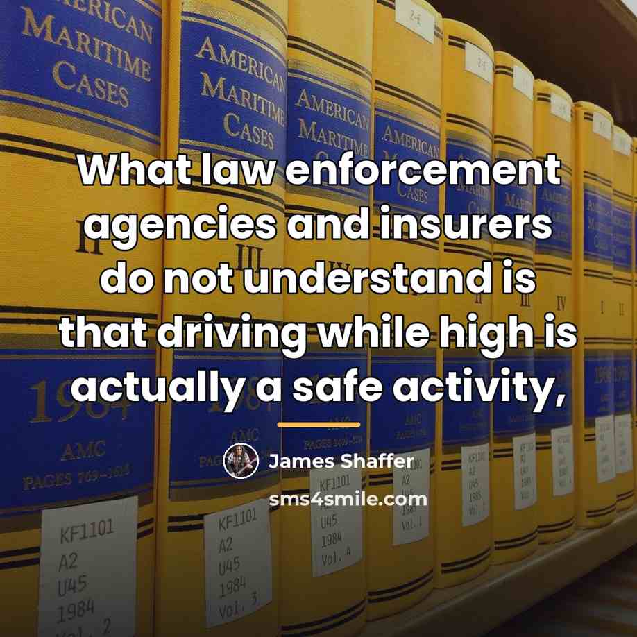 “What law enforcement agencies and insurers do not understand is…” quote by James Shaffer