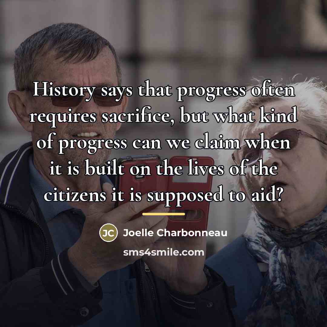 “History says that progress often requires sacrifice, but what kind…” quote by Joelle Charbonneau